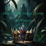 Heir Of The Fallen Crown