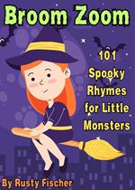 Broom Zoom: 101 Spooky Rhymes for Little Monsters