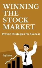 Winning the Stock Market: Proven Strategies for Success