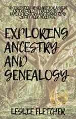 Exploring Ancestry and Genealogy