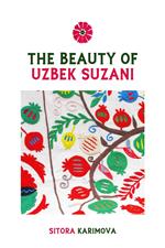 The Beauty of Uzbek Suzani