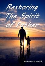 Restoring the Spirit of Father