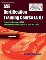 ASE Certification Training Course (A-8)