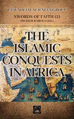 The Islamic Conquests In Africa