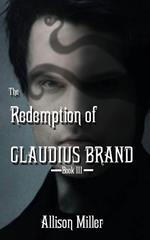 The Redemption of Claudius Brand