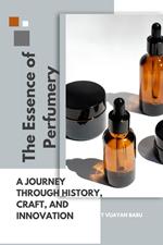 The Essence of Perfumery