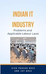 Indian IT Industry: Problems and Applicable Labour Laws