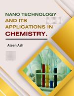 Nanotechnology and Its Applications in Chemistry.