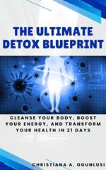 The Ultimate Detox Blueprint