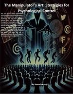 The Manipulator's Art: Strategies for Psychological Control