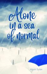 Alone in a sea of normal