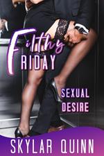 Filthy Friday: Sexual Desires