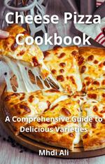 Cheese Pizza Cookbook