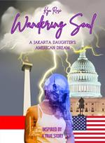 Wandering Soul: A Jakarta Daughter's American Dream