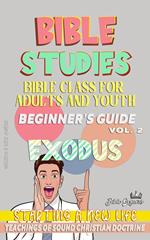 Bible Class for Youth and Adults: Beginner's Guide: Exodus