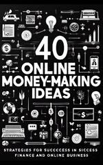 40 Online Money Making Ideas