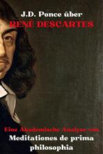 J.D. Ponce über René Descartes: Eine Akademische Analyse von Meditationes de prima philosophia