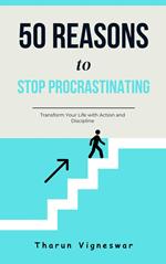 50 Reasons to Stop Procrastinating