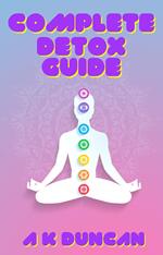 Complete Detox Guide