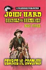 John Hard - Hard Cold & Harder Men