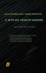 Alla ricerca dell'uomo perfetto-Il mito del principe azzurro