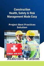Construction Health, Safety, and Risk Management Made Easy