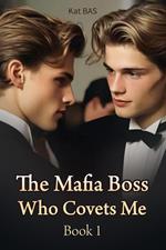 The Mafia Boss Who Covets Me Book 1