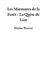 Les Murmures de la Forêt : La Quête de Lior