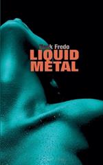 Liquid Metal