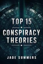 Top 15 Conspiracy Theories