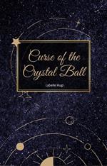 Curse of the Crystal Ball