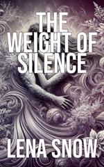 The Weight of Silence