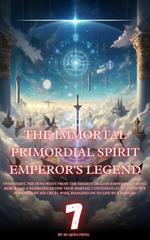 The Immortal Primordial Spirit Emperor's Legend