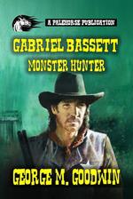 Gabriel Bassett - Monster Hunter