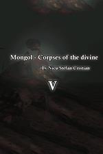 Mongol - Corpses of the Divine V