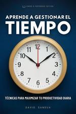 Aprende a Gestionar el Tiempo