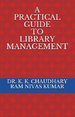 A Practical Guide To Library Management