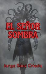 El señor sombra