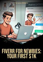 Fiverr for Newbies: Your First $1K