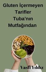 Glutensiz Sofralar: Saglikli Tarifler ve Ideal Menü Önerileri