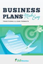 Business Plans Made Easy: Traditional & Lean Formats