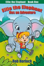 Ellie the Elephant Has an Adventure