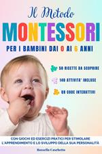 Il Metodo Montessori per i Bambini dai 0 ai 6 Anni: