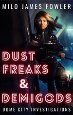 Dust Freaks & Demigods