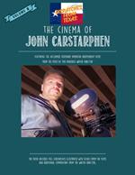Dispatches From Texas: The Cinema of John Carstarphen v.2