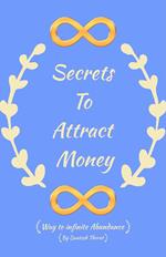 Secrets To Attract Money