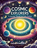 Cosmic Explorers A Journey Through Our Solar System