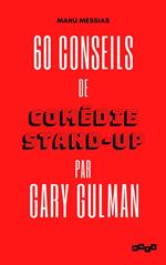 60 conseils de comédie stand-up par Gary Gulman