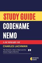 Study guide of Codename Nemo by Charles Lachman (keynote reads)