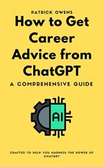 How to Get Career Advice from ChatGPT